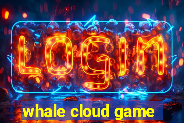 whale cloud game